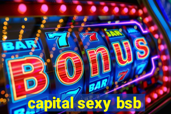 capital sexy bsb